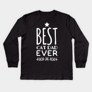 Best cat dad ever Kids Long Sleeve T-Shirt